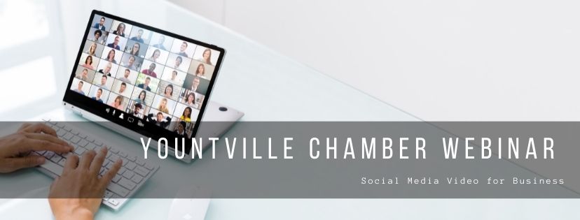 Yountville Chamber Webinar: Social Media Video for Business