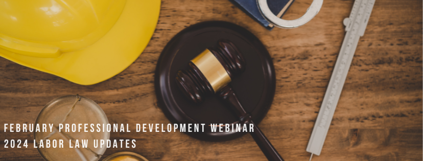 February Webinar: 2024 Labor Law Updates with Marissa Buck